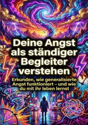 Deine Angst als ständiger Begleiter verstehen