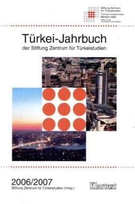 Türkei-Jahrbuch der Stiftung Zentrum für Türkeistudien 2006/2007