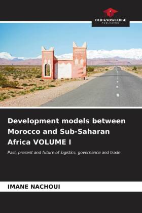 Development models between Morocco and Sub-Saharan Africa VOLUME I