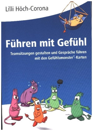 Führen mit Gefühl Anleitung für Führungskräfte