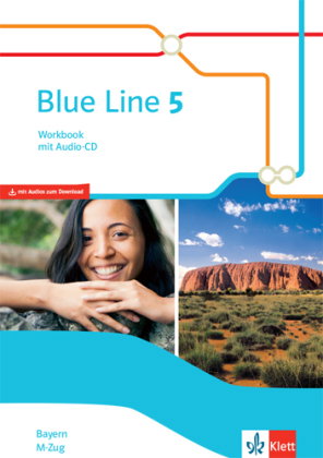 Blue Line 5 M-Zug. Ausgabe Bayern, Workbook mit Audio-CD Klasse 9. Bd.5