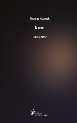 Nacht. Ein Gedicht