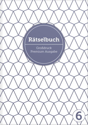 Deluxe Rätselbuch Band 6. XL Rätselbuch in Premium Ausgabe für ältere Leute, Senioren, Erwachsene un