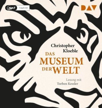 Das Museum der Welt, 1 Audio-CD, 1 MP3