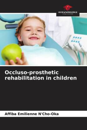 Occluso-prosthetic rehabilitation in children