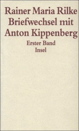 Briefwechsel mit Anton Kippenberg 1906-1926, 2 Teile