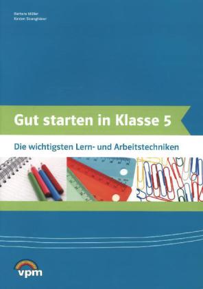 Gut starten in Klasse 5. Die wichtigsten Lern- und Arbeitstechniken