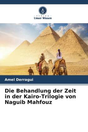Die Behandlung der Zeit in der Kairo-Trilogie von Naguib Mahfouz