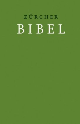 Zürcher Bibel - Übersetzung 2007, Hardcover grün
