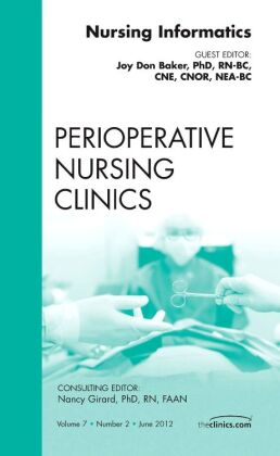 Nursing Informatics, An Issue of Perioperative Nursing Clinics