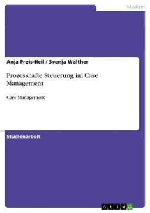 Prozesshafte Steuerung im Case Management