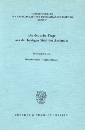 Die deutsche Frage aus der heutigen Sicht des Auslandes.