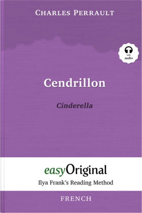 Cendrillon / Cinderella (with audio-CD) - Ilya Frank's Reading Method - Bilingual edition French-Eng