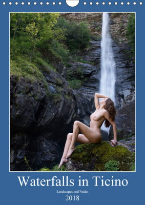 Waterfalls in Ticino (Wall Calendar 2018 DIN A4 Portrait)