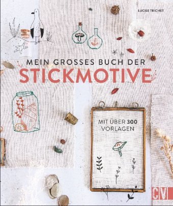 Mein großes Buch der Stickmotive