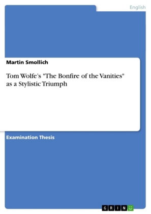 Tom Wolfe's "The Bonfire of the Vanities" as a Stylistic Triumph