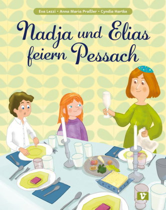 Nadja und Elias feiern Pessach. Bilderbuch
