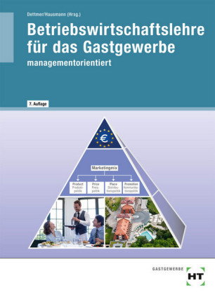 Betriebswirtschaftslehre für das Gastgewerbe managementorientiert