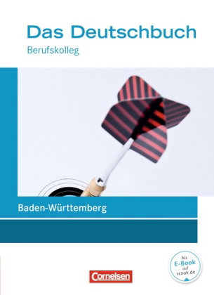 Das Deutschbuch - Berufskolleg - Baden-Württemberg - Neubearbeitung - 11./12. Schuljahr: Berufskolle