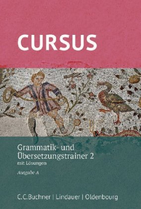 Cursus A Grammatik- und Übersetzungstrainer 2