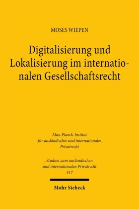 Digitalisierung und Lokalisierung im internationalen Gesellschaftsrecht
