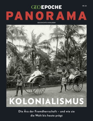 GEO Epoche PANORAMA / GEO Epoche PANORAMA 20/2020 Kolonialismus