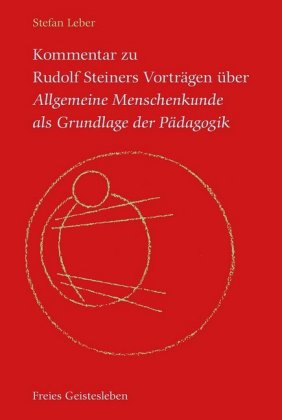 Kommentar zu Rudolf Steiners Vorträgen über Allgemeine Menschenkunde als Grundlage der Pädagogik, 3
