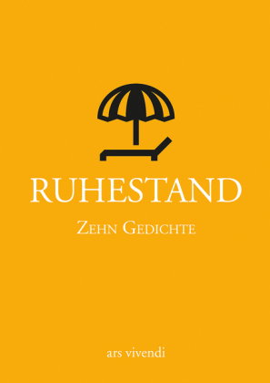 Ruhestand - Zehn Gedichte