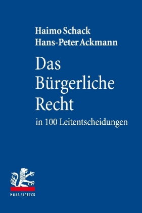 Das Bürgerliche Recht in 100 Leitentscheidungen
