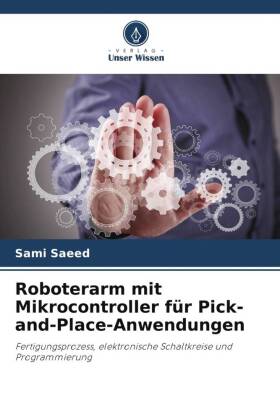 Roboterarm mit Mikrocontroller für Pick-and-Place-Anwendungen
