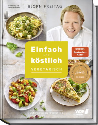 Einfach und köstlich - vegetarisch
