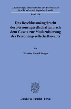 Das Beschlussmängelrecht der Personengesellschaften nach dem Gesetz zur Modernisierung des Personeng