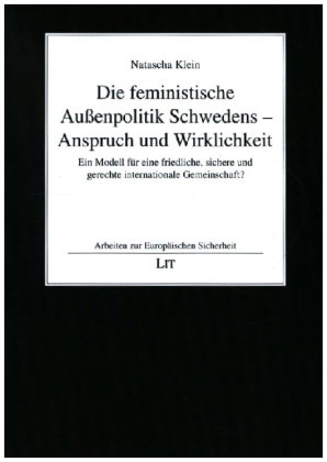 Die feministische Außenpolitik Schwedens - Anspruch und Wirklichkeit