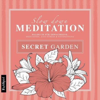 Slow down Meditation Secret Garden