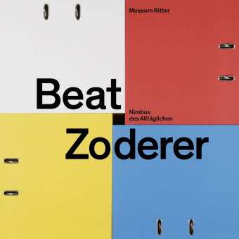 Beat Zoderer - Nimbus des Alltäglichen