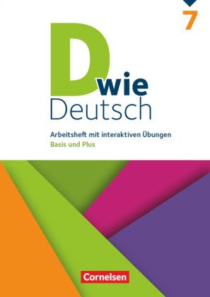 D wie Deutsch - Das Sprach- und Lesebuch für alle - 7. Schuljahr. Arbeitsheft mit interaktiven Übung