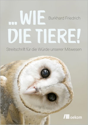 ... wie die Tiere!