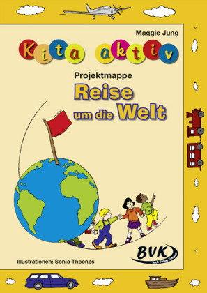 Kita aktiv Projektmappe Reise um die Welt; .