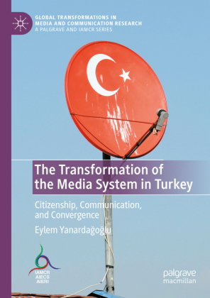 The Transformation of the Media System in Turkey