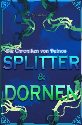 Chroniken von Deinos - Splitter & Dornen