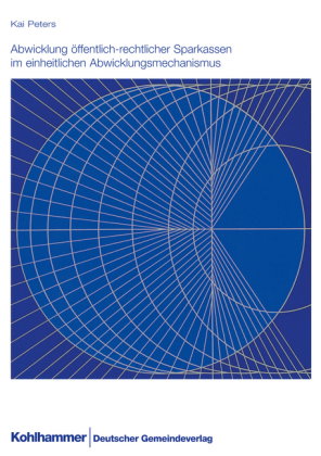 Abwicklung öffentlich-rechtlicher Sparkassen im einheitlichen Abwicklungsmechanismus