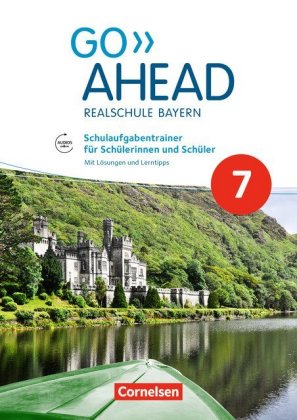 Go Ahead - Realschule Bayern 2017 - 7. Jahrgangsstufe, Schulaufgabentrainer für Schülerinnen und Sch
