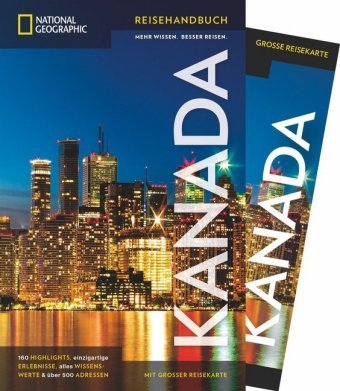 NATIONAL GEOGRAPHIC Reiseführer Kanada mit Maxi-Faltkarte