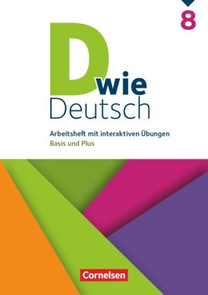 D wie Deutsch - Arbeitshefte Basis und Plus - Ausgabe 2018 - 8. Schuljahr