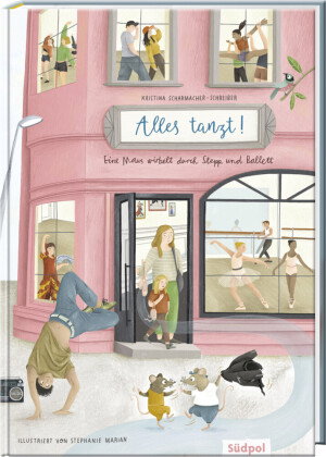 Alles tanzt - Eine Maus wirbelt durch Stepp und Ballett