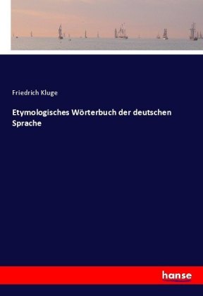 Etymologisches Wörterbuch der deutschen Sprache