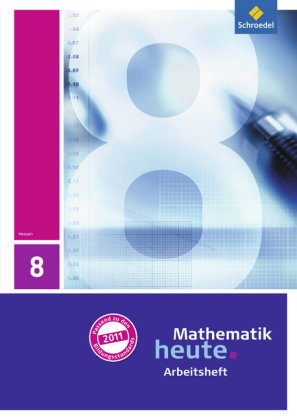 Mathematik heute - Ausgabe 2011 für Hessen