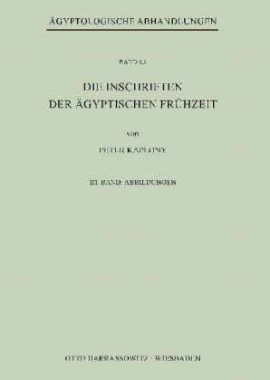 Die Inschriften der Ägyptischen Frühzeit
