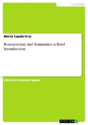 Romanticism and Romantics. A Brief Introduction