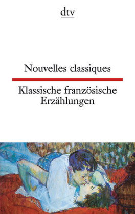 Nouvelles classiques. Klassische französische Erzählungen